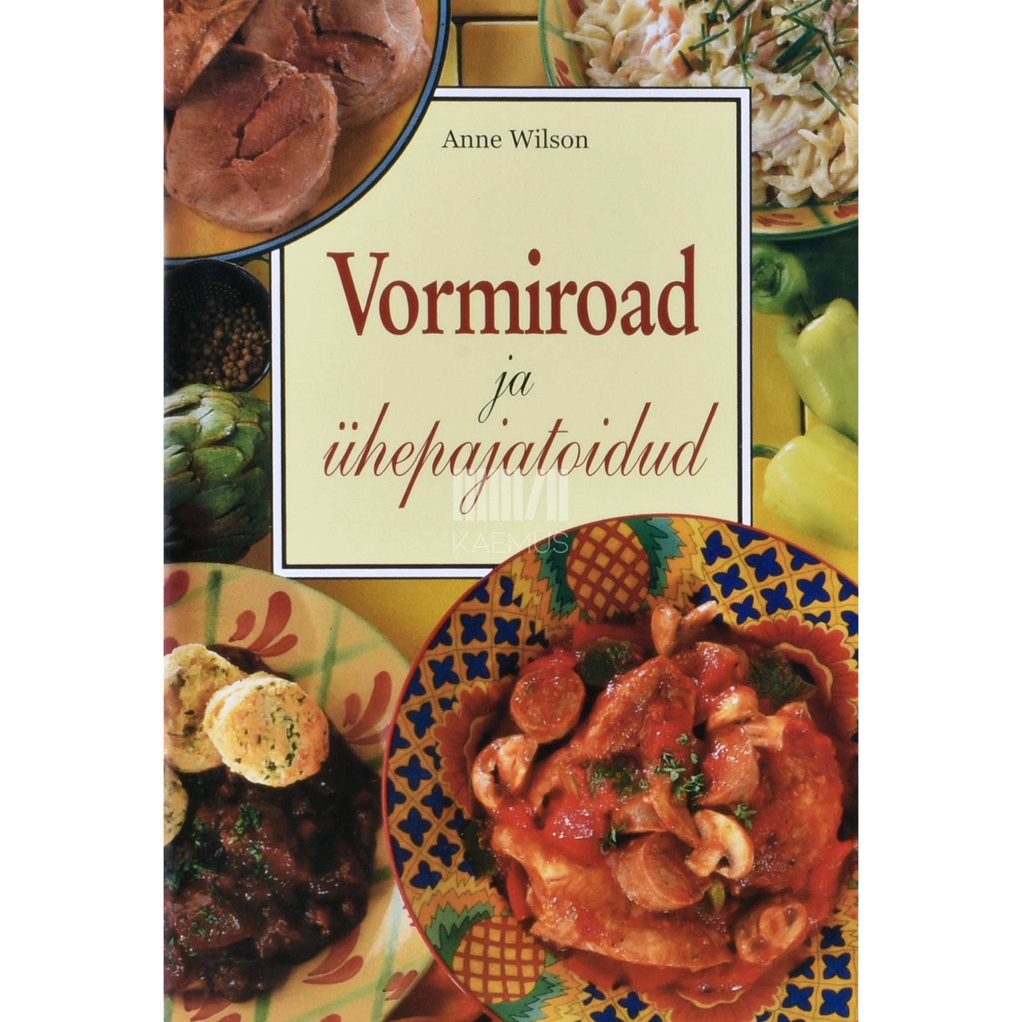 Anne Wilson Vormiroad ja ühepajatoidud