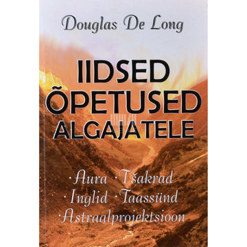 Douglas De Long - Iidsed õpetused algajatele