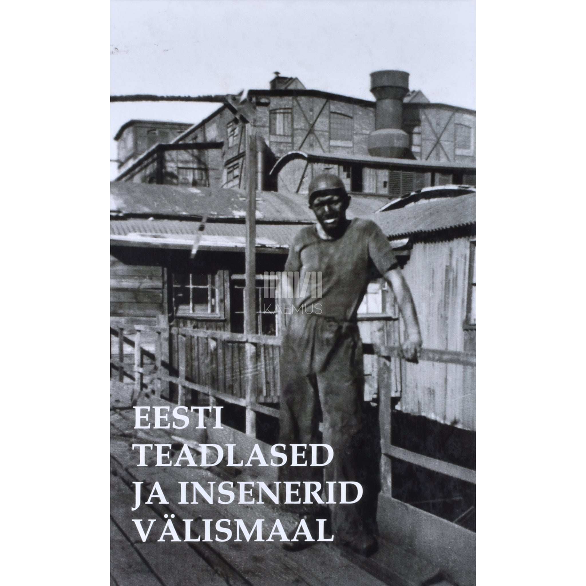 ... Eesti teadlased ja insenerid välismaal