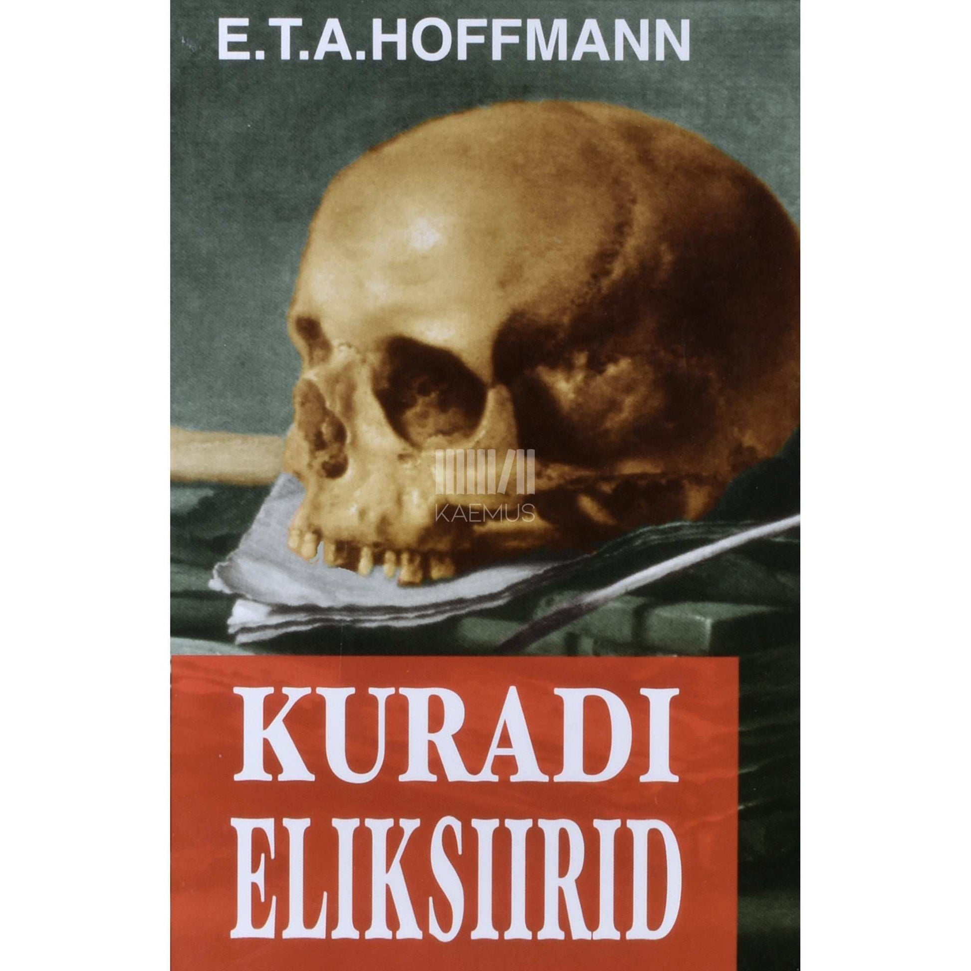 Ernst Theodor Amadeus Hoffmann - Kuradi eliksiirid