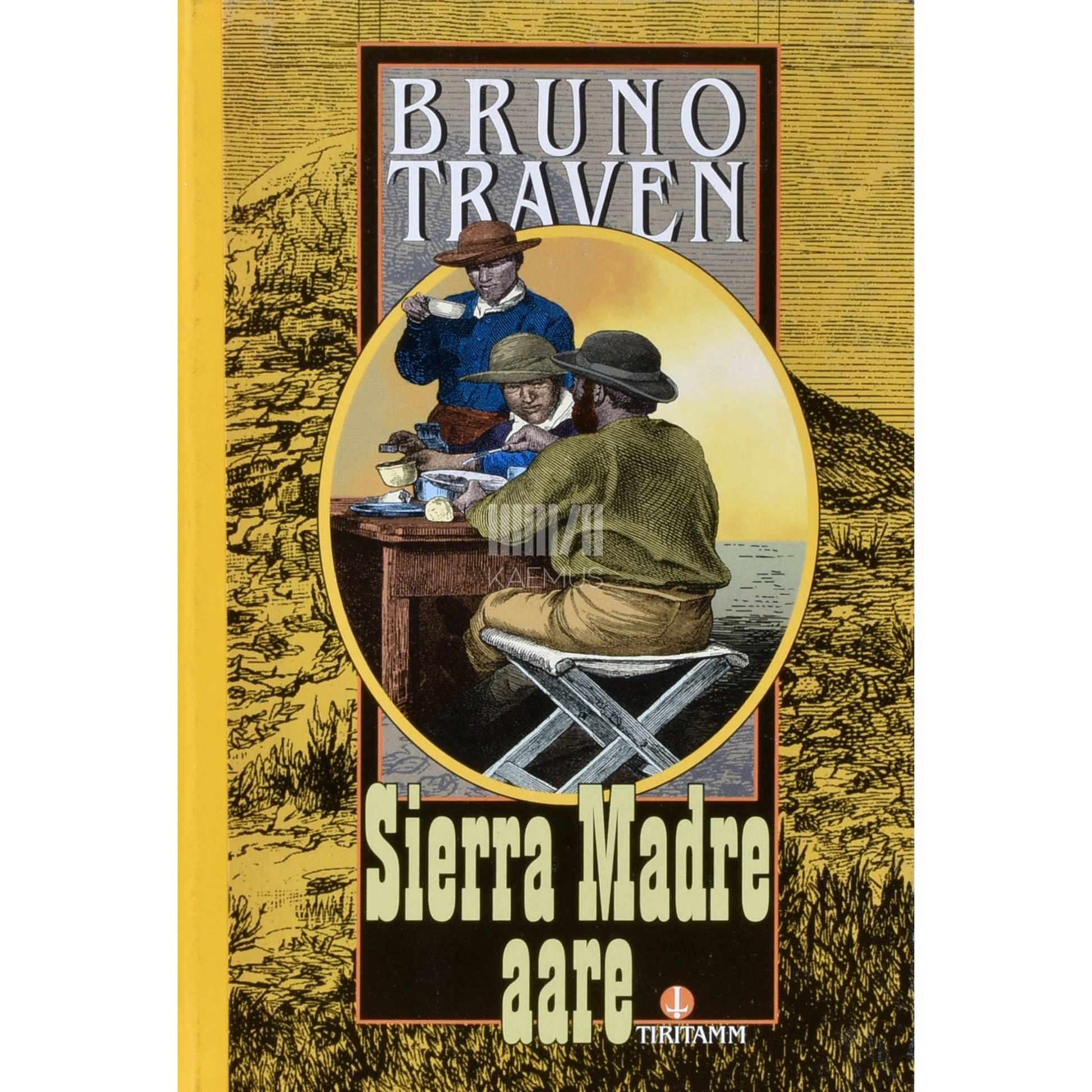Bruno Traven - Sierra Madre aare
