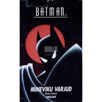 Geary Gravel - Batman. Mineviku varjud
