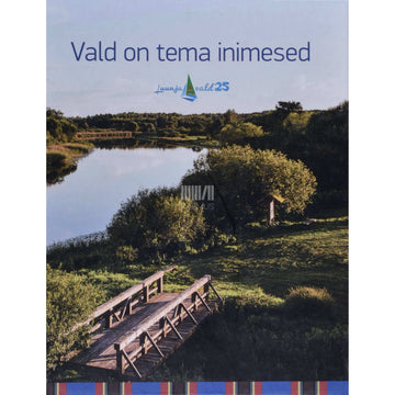 Kaemus - Vald on tema inimesed. Luunja vald 25