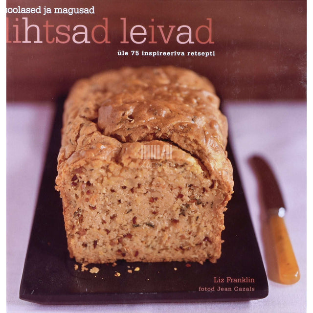 Liz Franklin - Soolased ja magusad lihtsad leivad