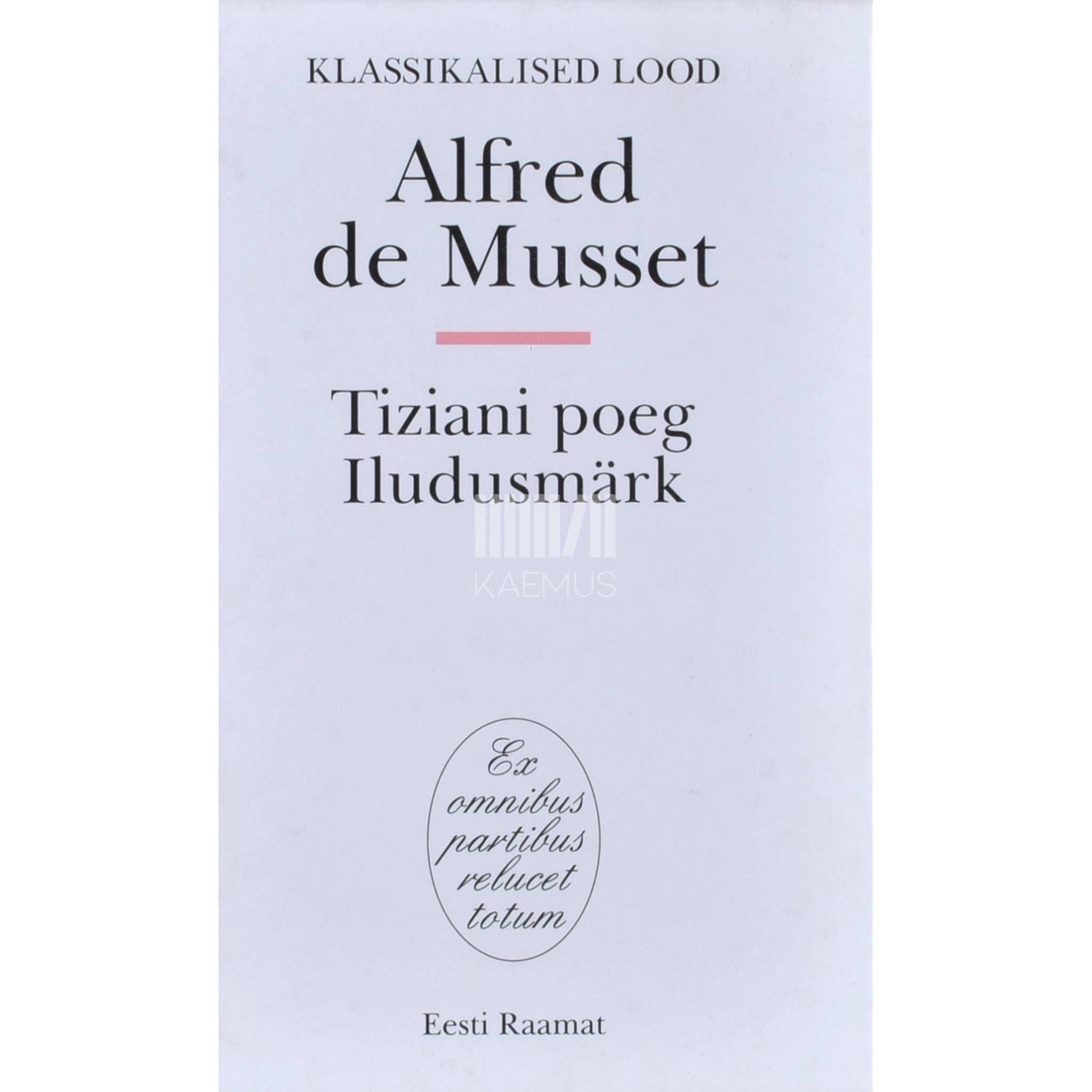Alfred de Musset Tiziani poeg. Iludusmärk