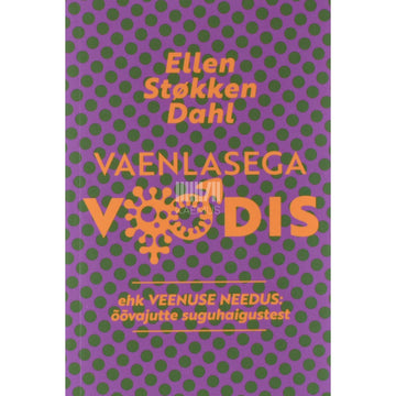 Ellen Støkken Dahl - Vaenlasega voodis ehk Veenuse needus