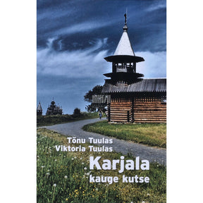 Tõnu Tuulas, Viktoria Tuulas Karjala kauge kutse