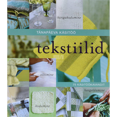 Tänapäeva käsitöö. Tekstiilid