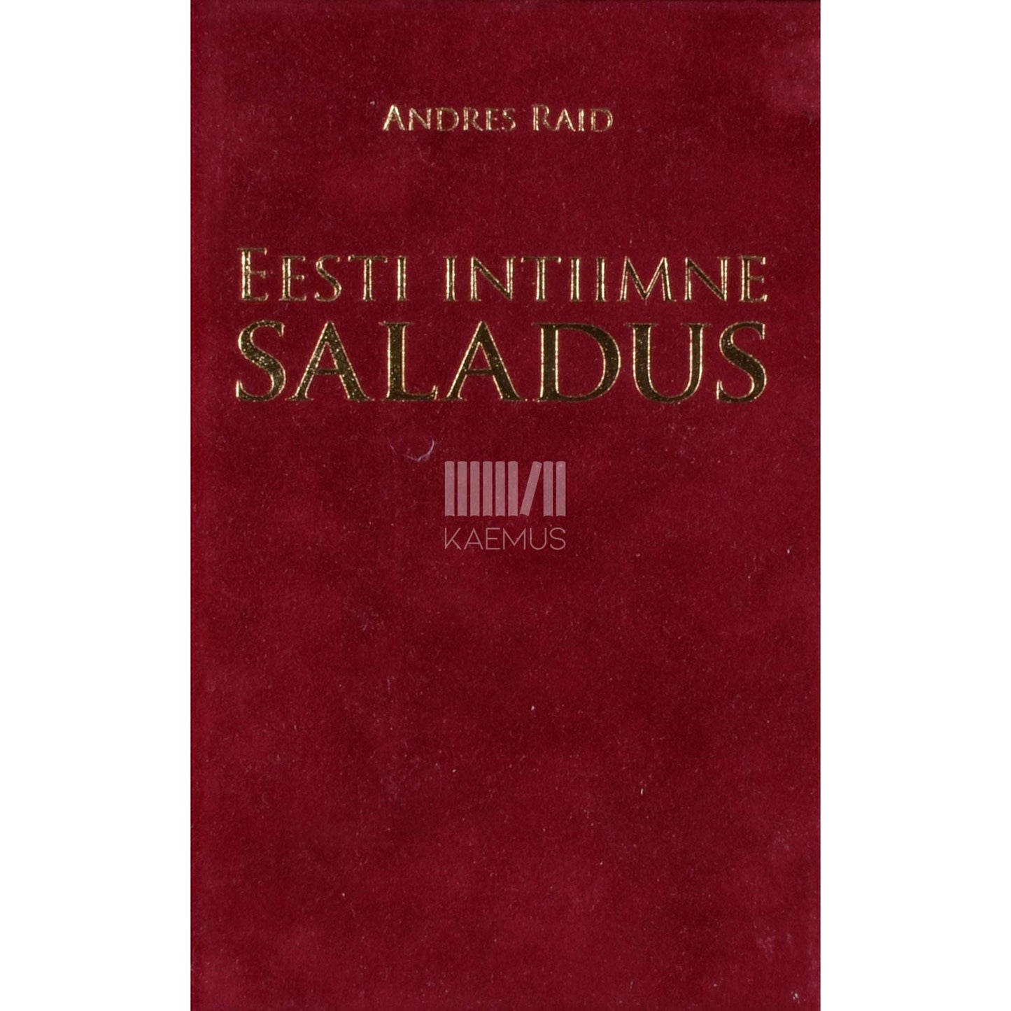 Andres Raid - Eesti intiimne saladus
