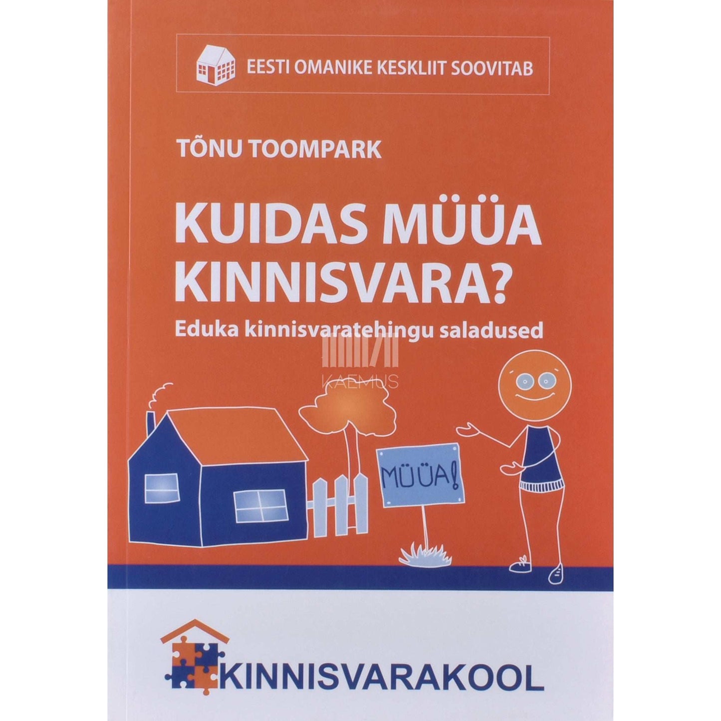 Tõnu Toompark - Kuidas müüa kinnisvara?