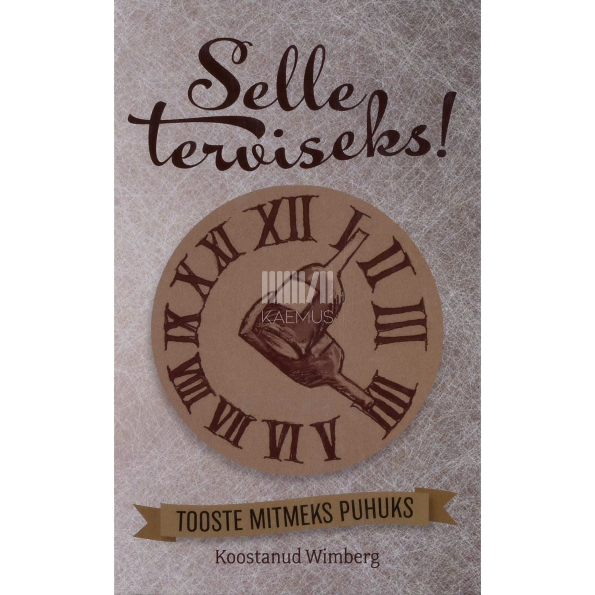 Kaemus - Selle terviseks! Tooste mitmeks puhuks