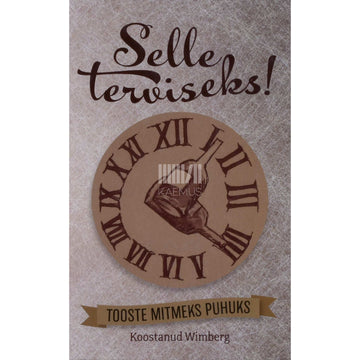 Kaemus - Selle terviseks! Tooste mitmeks puhuks