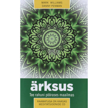 Mark Williams - Ärksus. Tee rahuni pöörases maailmas