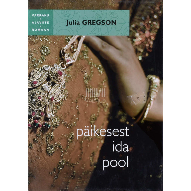 Julia Gregson - Päikesest ida pool