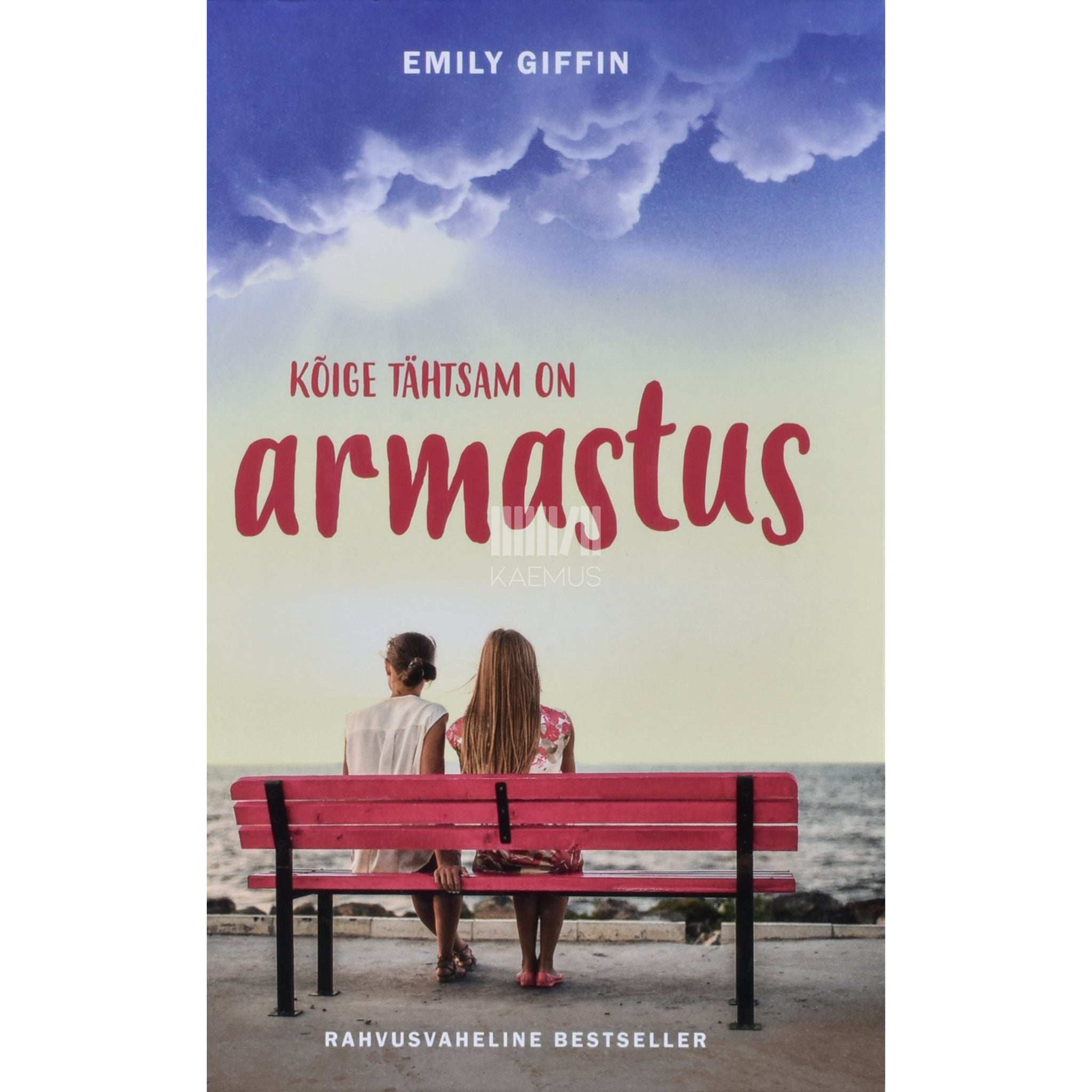Emily Giffin Kõige tähtsam on armastus
