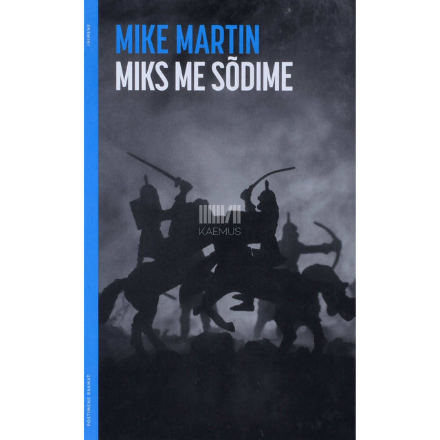 Mike Martin - Miks me sõdime