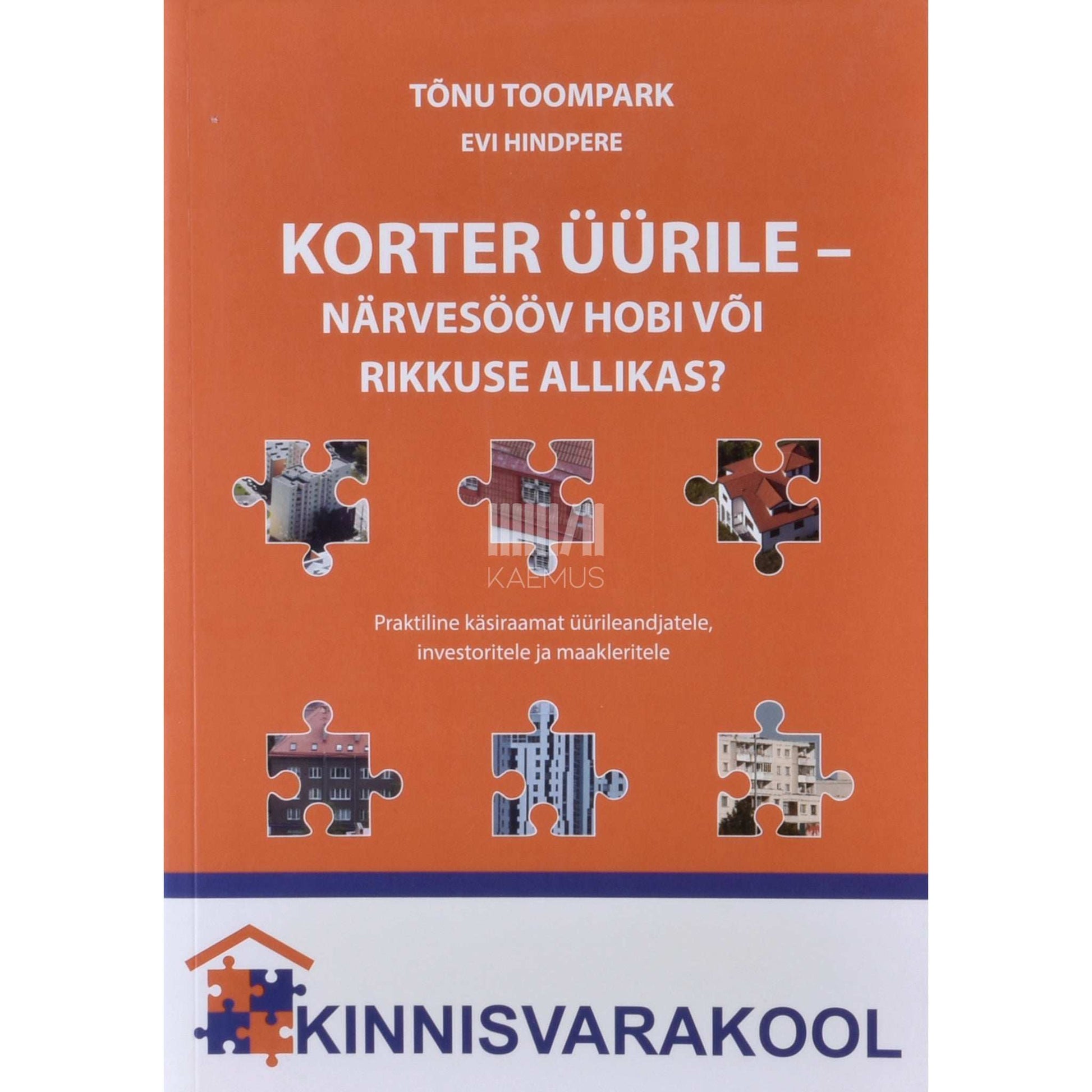 Tõnu Toompark - Korter üürile – närvesoov hobi või rikkuse allikas?