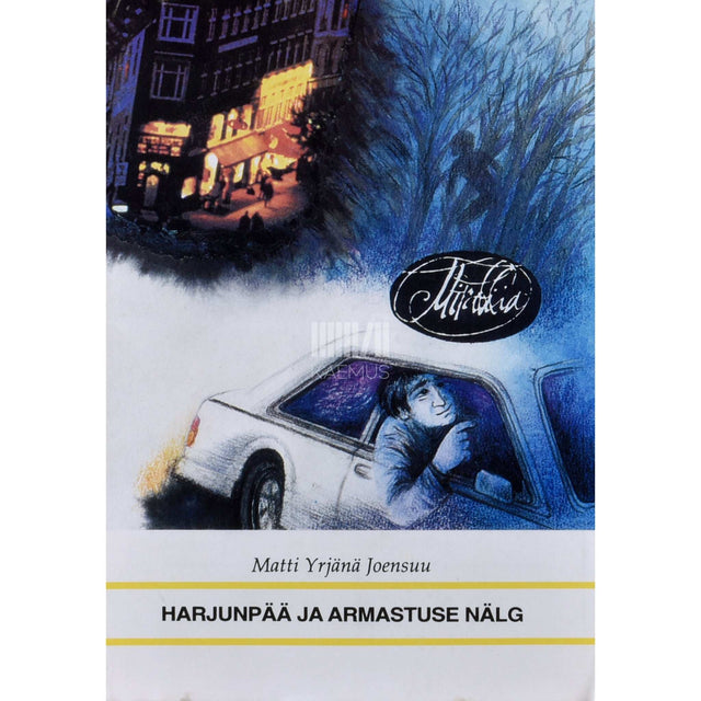 Matti Yrjänä Joensuu - Harjunpää ja armastuse nälg