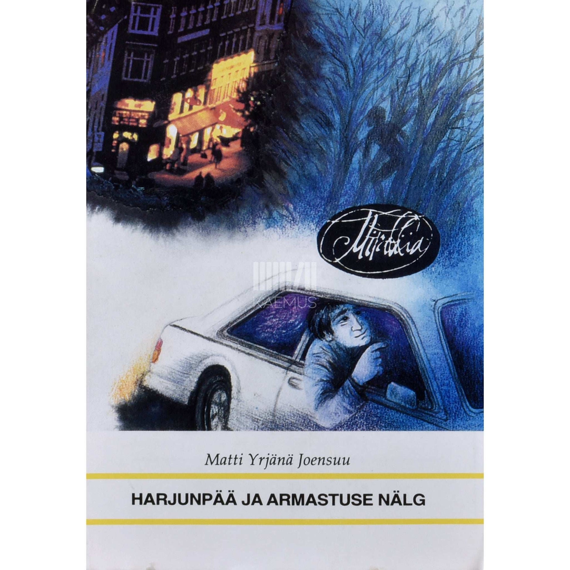Matti Yrjänä Joensuu - Harjunpää ja armastuse nälg