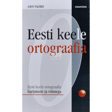 Aavo Valmis - Eesti keele ortograafia