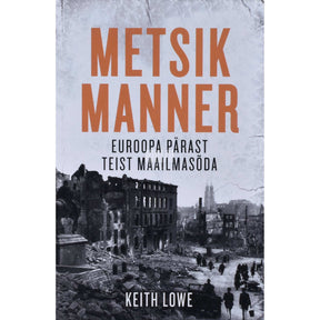 Keith Lowe Metsik manner