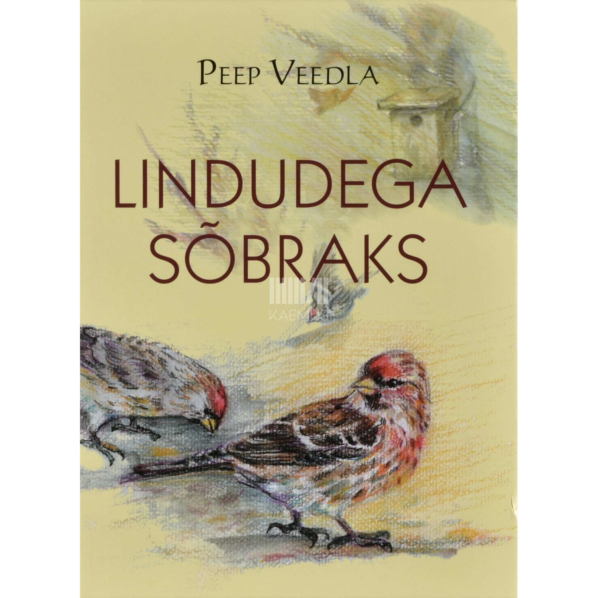Peep Veedla - Lindudega sõbraks