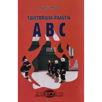 T. Suurkivi, T. Marvet - Tuletõrjuja-päästja ABC