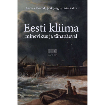 Kaemus - Eesti kliima minevikus ja tänapäeval