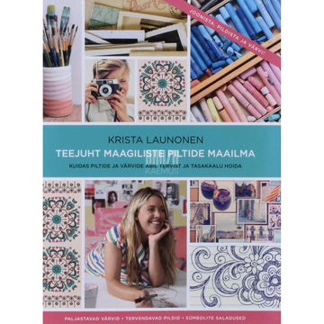 Krista Launonen - Teejuht maagiliste piltide maailma