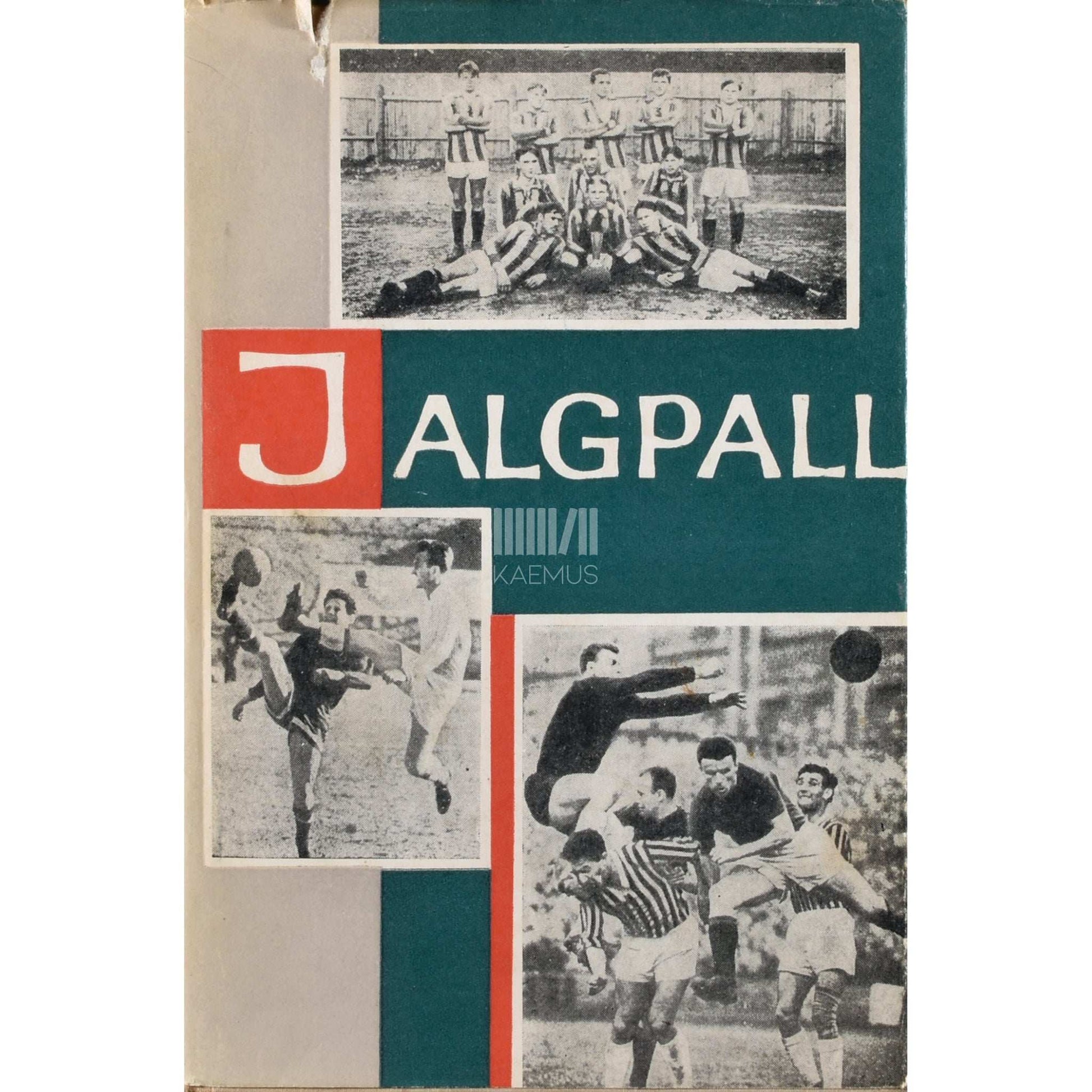 Kaemus - Jalgpall. Minevikust tänapäevani