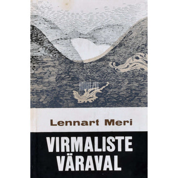 Lennart Meri - Virmaliste väraval