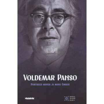 Voldemar Panso - Voldemar Panso. Portreed minus ja minu ümber