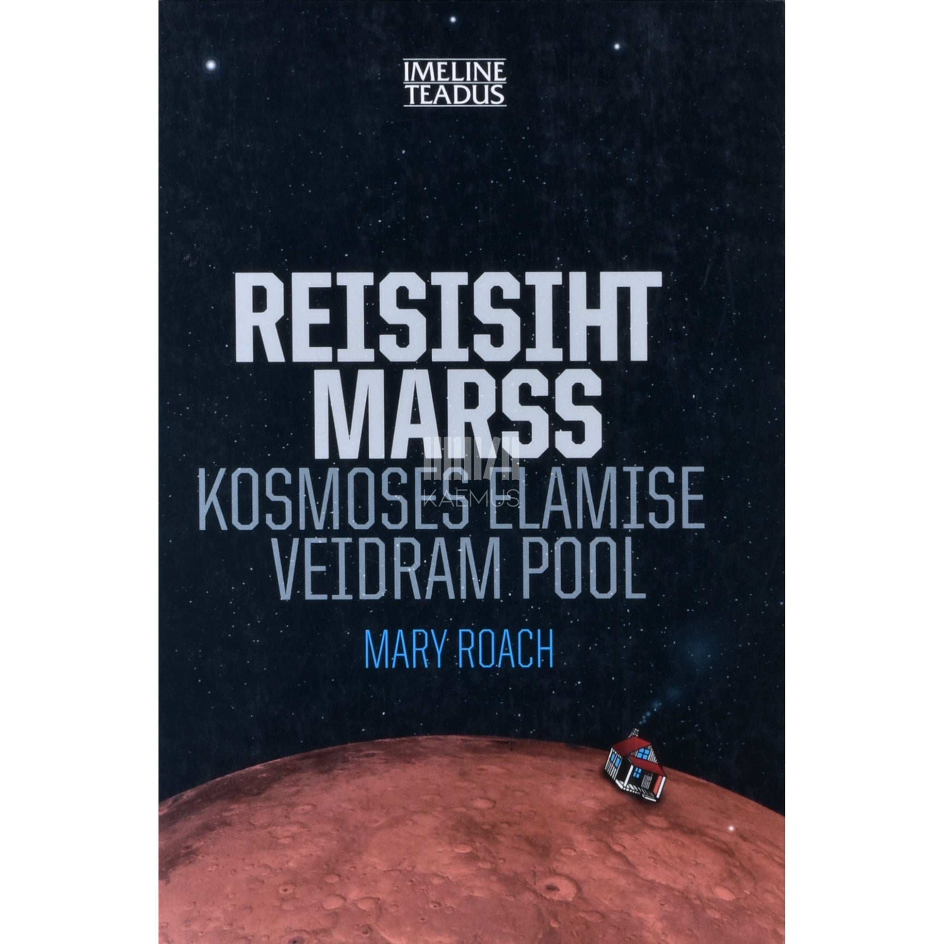 Mary Roach - Reisisiht Marss