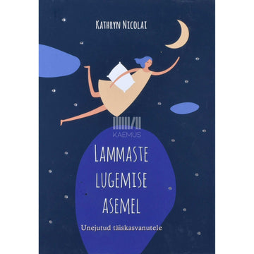 Kathryn Nicolai - Lammaste lugemise asemel