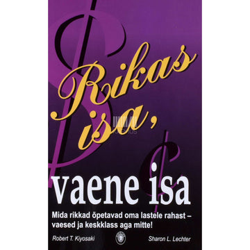Robert T. Kiyosaki, Sharon L. Lechter - Rikas isa, vaene isa