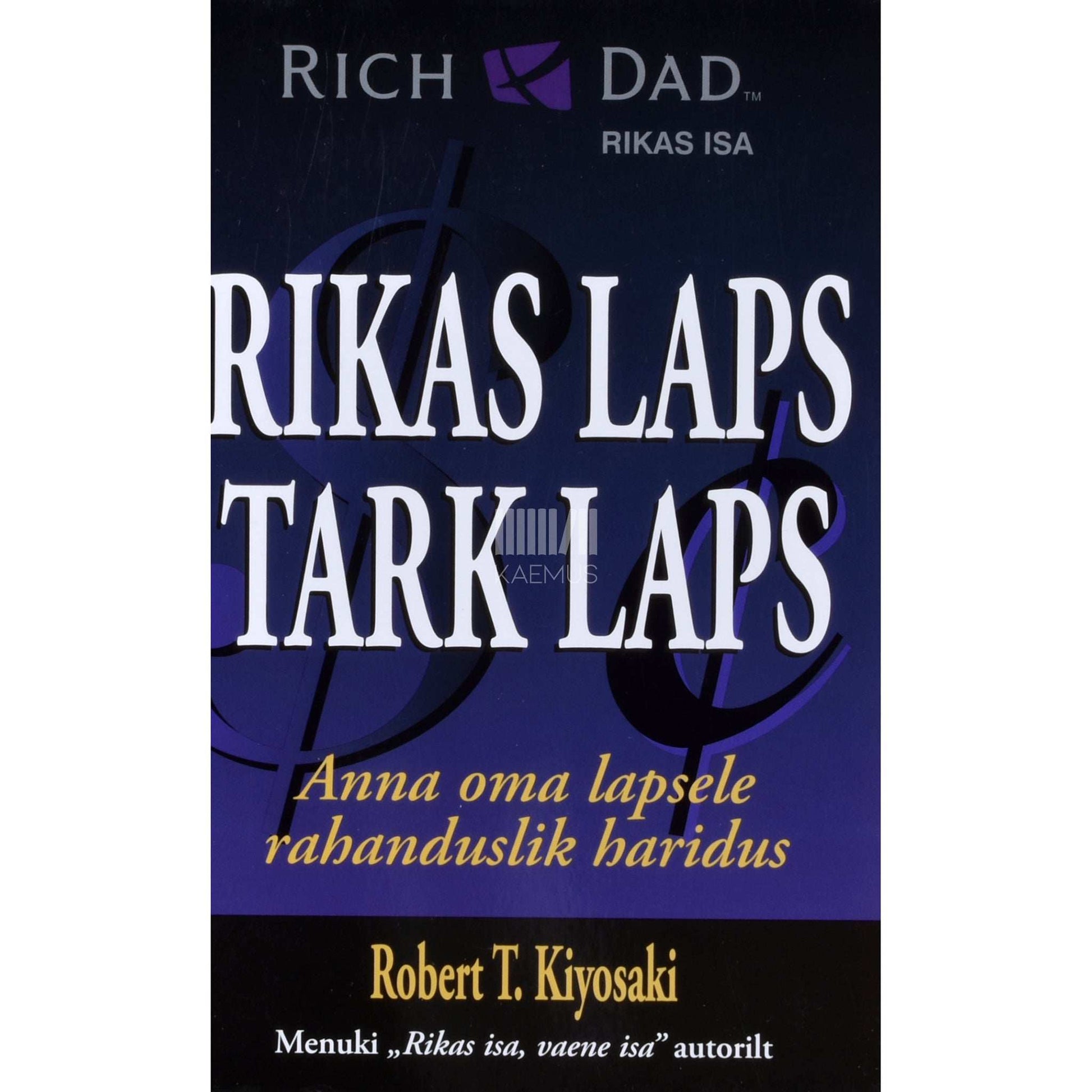 Robert T. Kiyosaki, Sharon L. Lechter - Rikas laps, tark laps