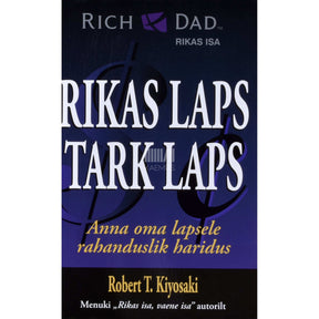 Robert T. Kiyosaki, Sharon L. Lechter Rikas laps, tark laps