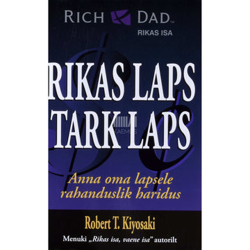 Robert T. Kiyosaki, Sharon L. Lechter - Rikas laps, tark laps