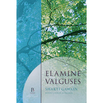 Shakti Gawain, Laurel King - Elamine valguses