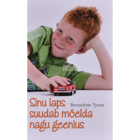 Bernadette Tynan Sinu laps suudab mõelda nagu geenius