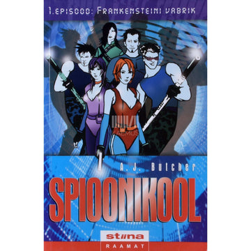 A. J. Butcher - Spioonikool. Frankensteini vabrik 1. osa