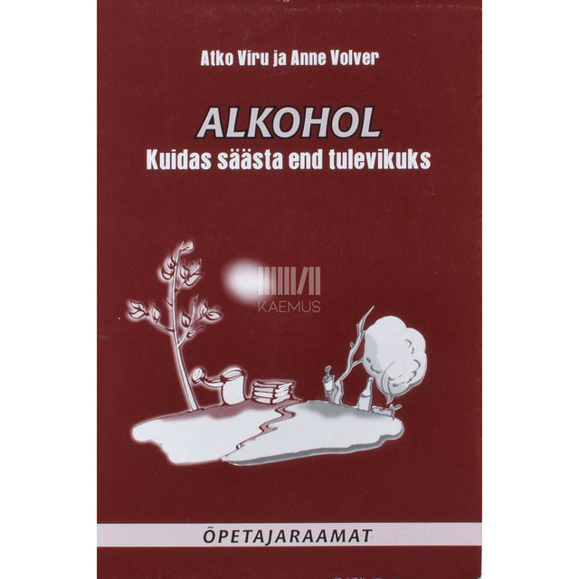 Atko Viru, Anne Volver - Alkohol