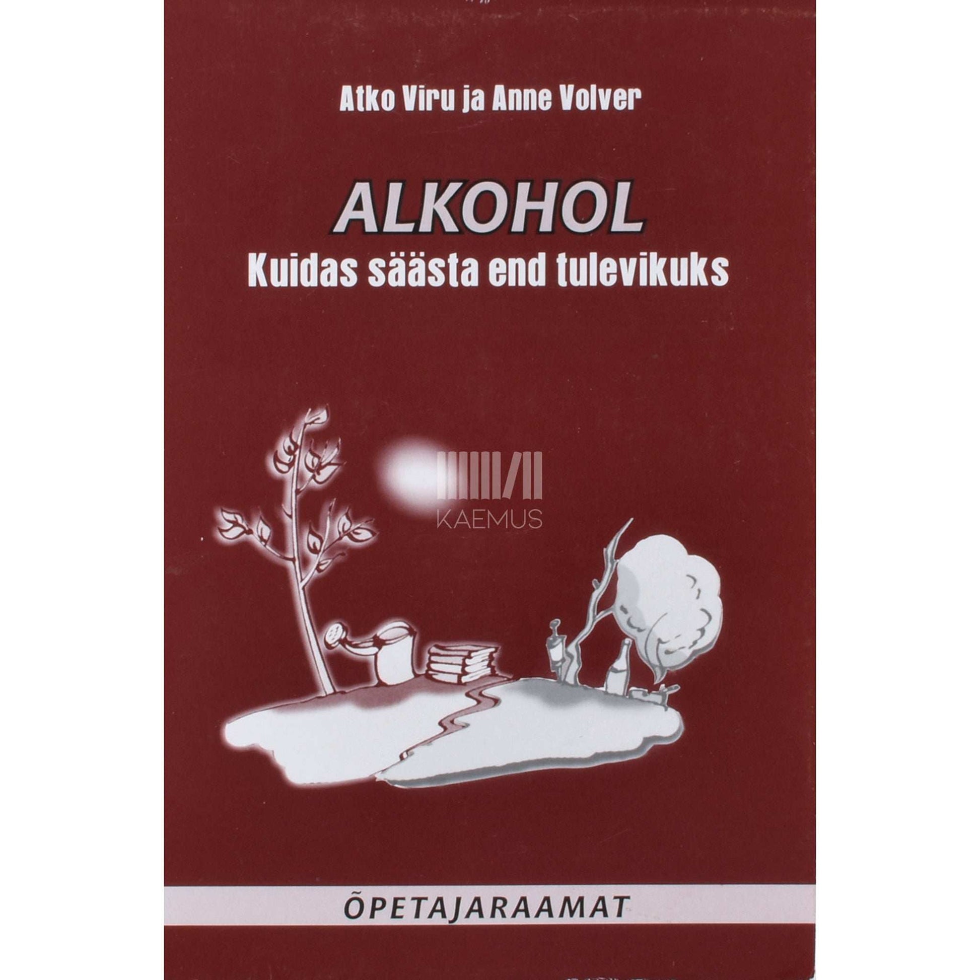 Atko Viru, Anne Volver - Alkohol