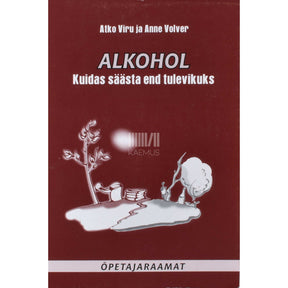 Atko Viru, Anne Volver Alkohol