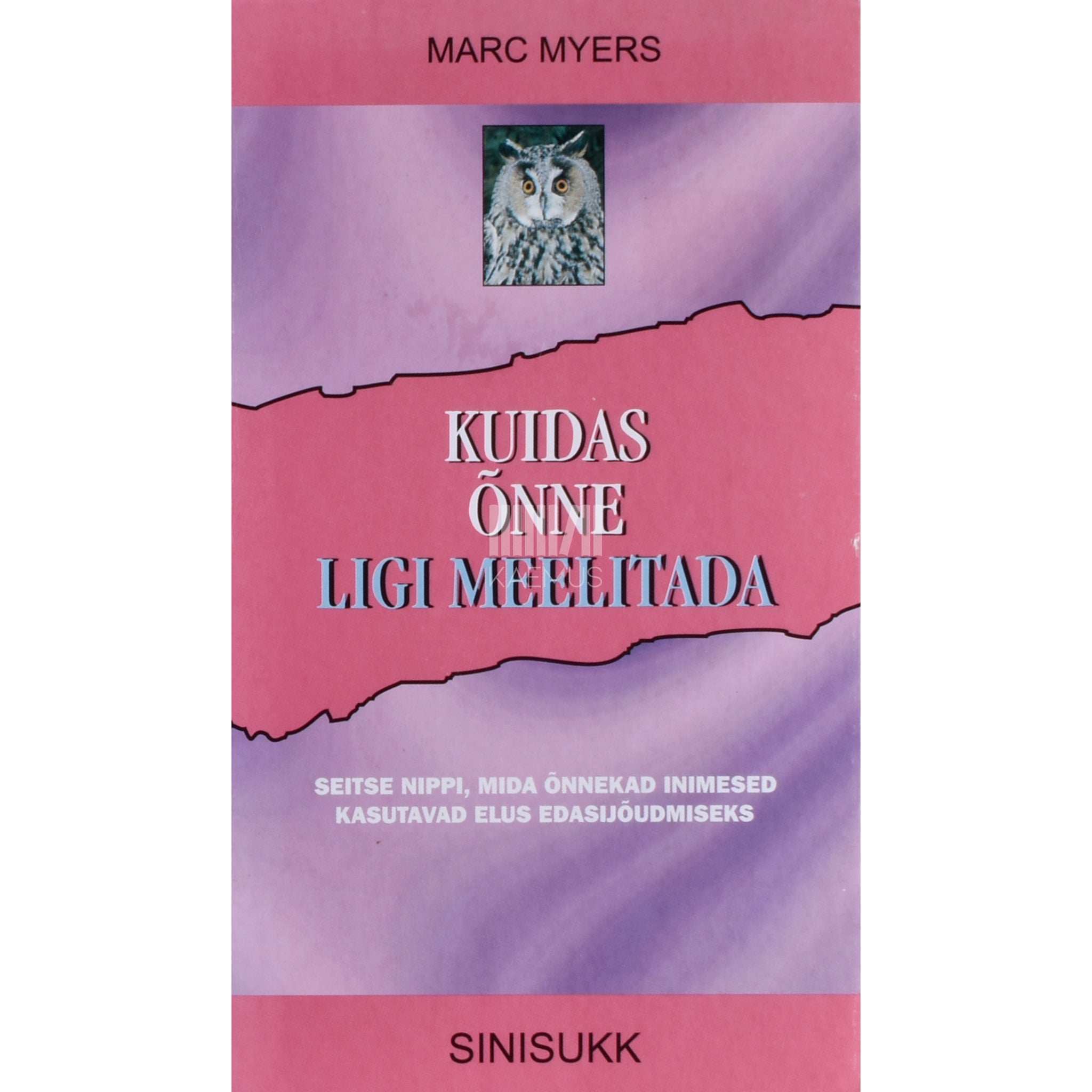 Marc Myers Kuidas õnne ligi meelitada