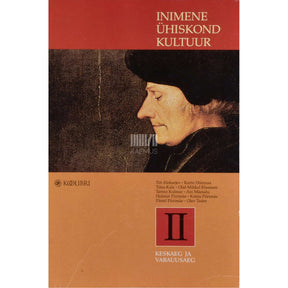 ... Inimene, ühiskond, kultuur. Keskaeg ja varauusaeg 2. osa