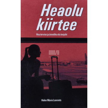 Helen Marie Loorents - Heaolu kiirtee