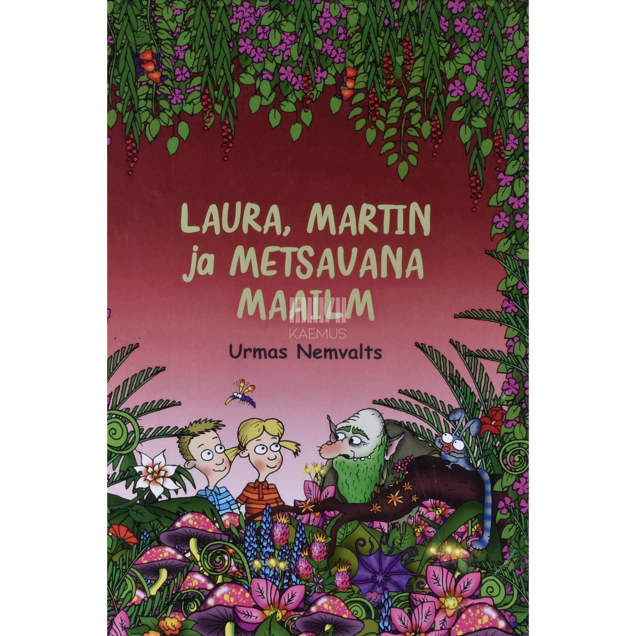 Urmas Nemvalts Laura, Martin ja Metsavana maailm