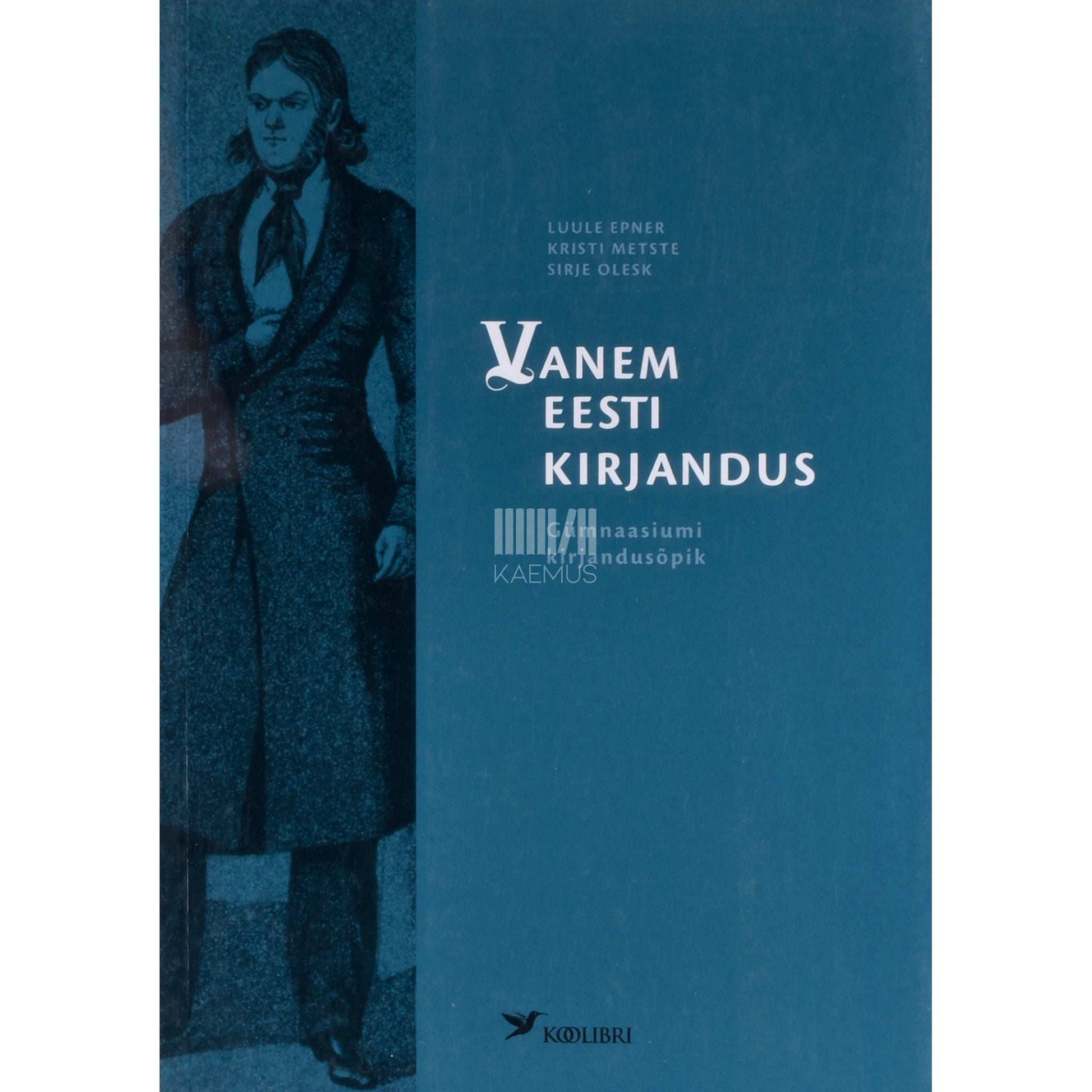 Luule Epner, Kristi Metste, Sirje Olesk - Vanem eesti kirjandus