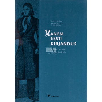 Luule Epner, Kristi Metste, Sirje Olesk - Vanem eesti kirjandus